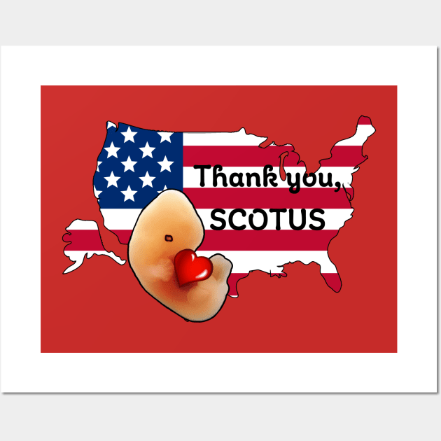 Thank you, SCOTUS! Embryo hugging cartoon-style heart-shape inside US map with American flag Wall Art by Brasilia Catholic